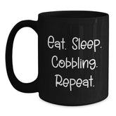 Funny Cobbling Gifts for Men from Friends - Eat. Sleep. Cobbling. Repeat. on Black Coffee Mugs, Birthday Unique Gifts for Women - Main